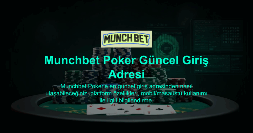 Munchbet Poker Güncel Giriş Adresi