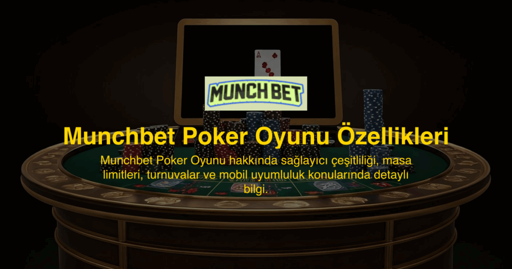 Munchbet Poker Oyunu Özellikleri
