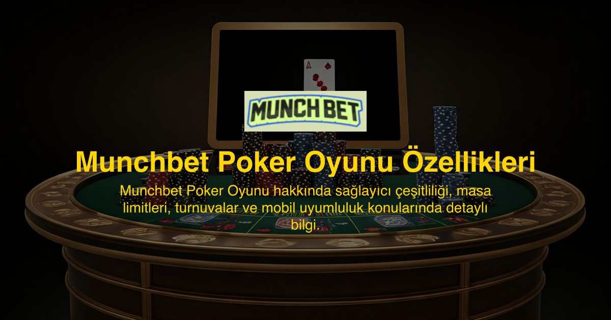 Munchbet Poker Oyunu Özellikleri
