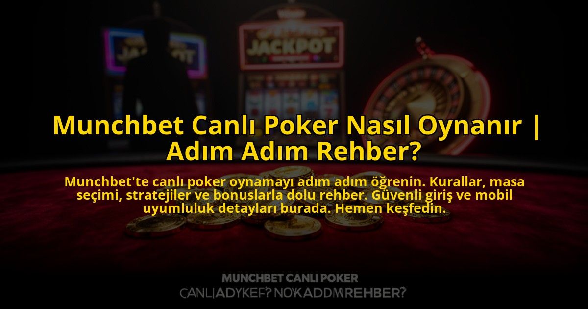 Munchbet-Canli-Poker-Nasil-Oynanir-Adim-Adim-Rehber-overlay-1773618605.jpg