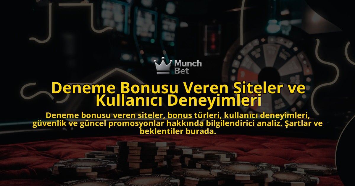 Deneme-Bonusu-Veren-Siteler-ve-Kullanici-Deneyimleri-overlay-1778199487.jpg